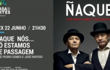 Peça de teatro "Ñaque" com José Raposo e José Pedro Gomes