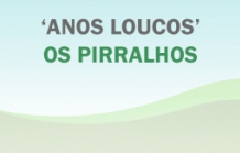 "ANOS LOUCOS  - OS PIRRALHOS"