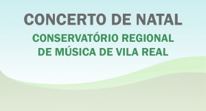 "CONCERTO DE NATAL PELO CONSERVAT&Oacute;RIO DE M&Uacute;SICA DE VILA REAL