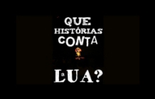 Que histórias conta a lua?