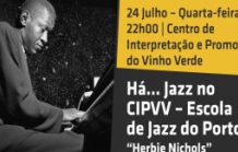 Há… Jazz no CIPVV - “Herbie Nichols”