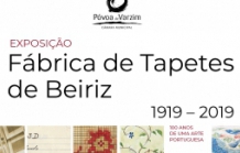 EXPOSIÇÃO: "1º CENTENÁRIO DA FÁBRICA DOS TAPETES DE BEIRIZ"