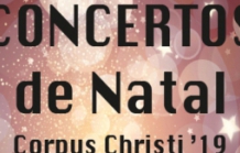 Concertos de Natal "Corpus Christi"