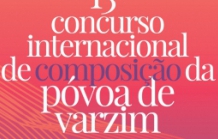 13º CONCURSO INTERNACIONAL DE COMPOSIÇÃO DA PÓVOA