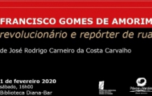 FRANCISCO GOMES AMORIM: REVOLUCIONÁRIO E REPÓRTER DE RUA