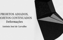 Projetos Adiados, Projetos Continuados – Deformações