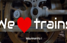 We love trains - Movimento I