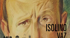 Isolino Vaz. Um Traço Inconfundível (1922-1992)