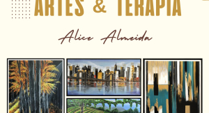EXPOSIÇÃO DE PINTURA DE ALICE ALMEIDA - ARTES & TERAPIA