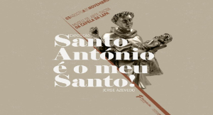 Santo António é o meu Santo